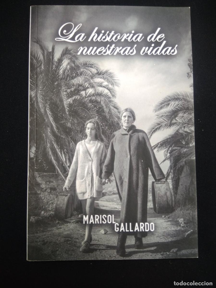 Libros: Libro La Historia de nuestras vidas- Marisol Gallardo - Foto 1