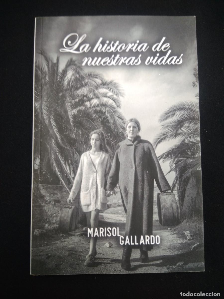 Libros: Libro La Historia de nuestras vidas- Marisol Gallardo - Foto 2