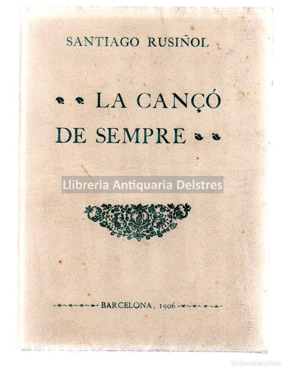 Libros: Rusi&ntilde;ol, Santiago. - La can&ccedil;&oacute; de sempre - Foto 1