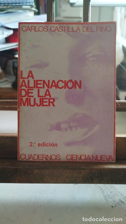 Libros: La alienaci&oacute;n de la mujer - Castilla del pino, carlos - Foto 1