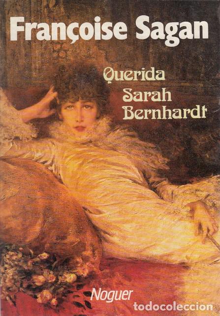 Libros: QUERIDA SARAH BERNHARDT - SAGAN, FRAN&Ccedil;OISE - Foto 1