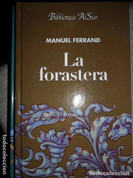 Libros: La forastera, Manuel Ferrand, ed. Biblioteca Al Sur - Manuel Ferrand - Foto 1