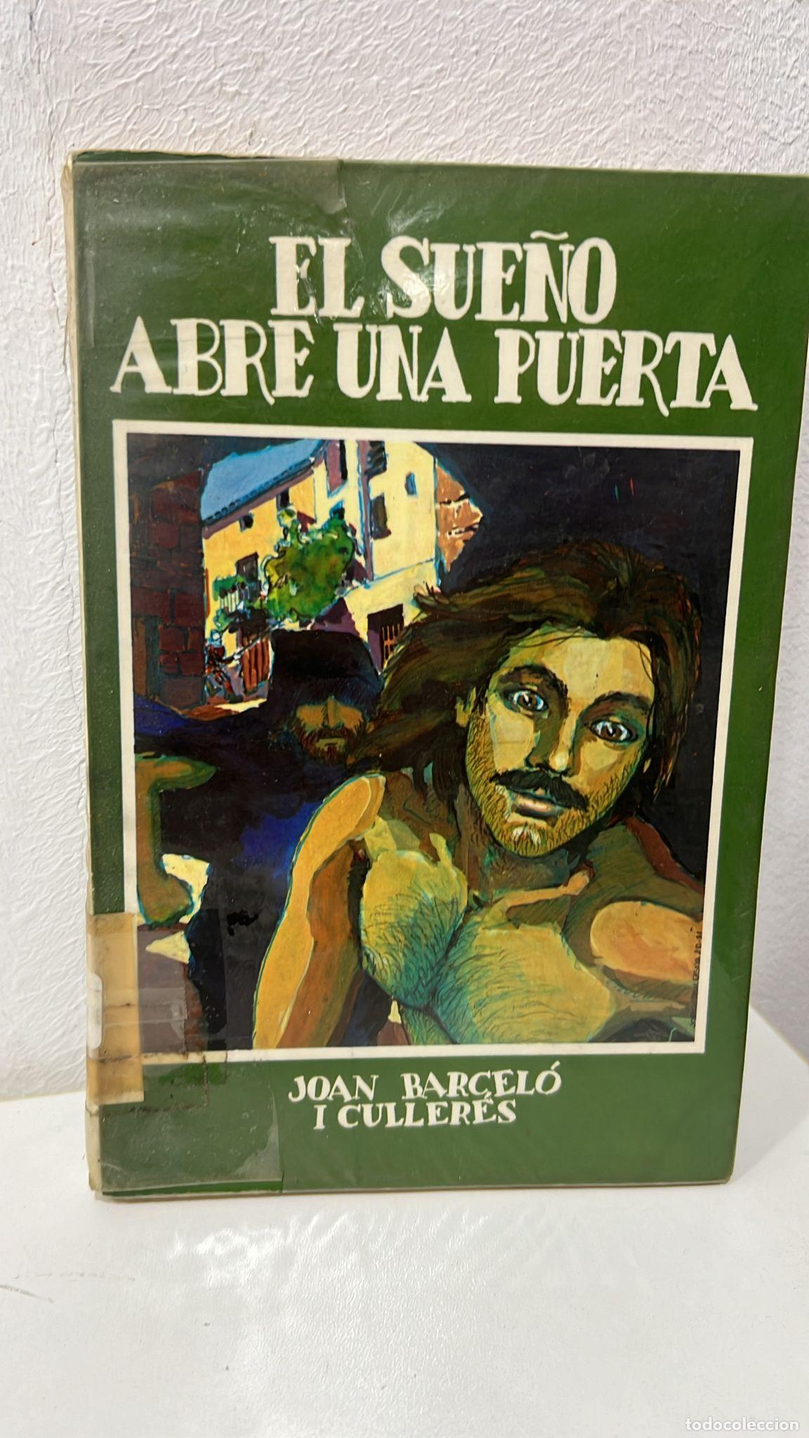 Libros: El sue&ntilde;o abre una puerta - Barcelo Culleres, Joan - Foto 1