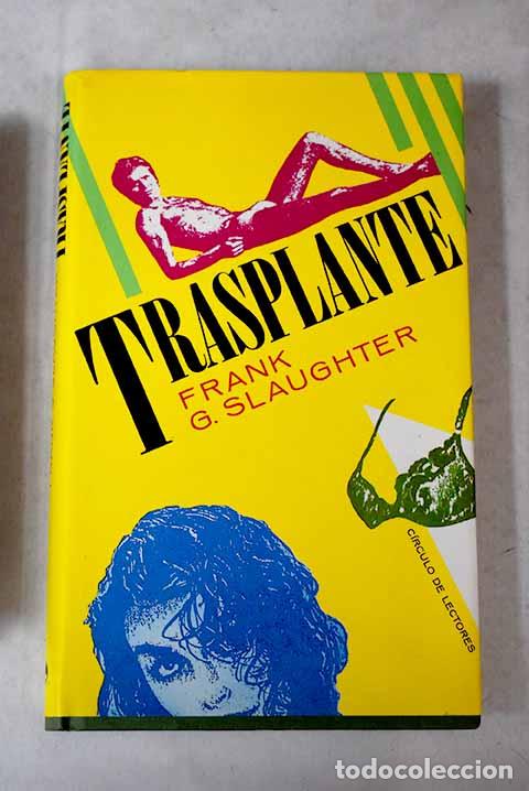 Libros: Trasplante: Slaughter, Frank G..- Slaughter, Frank G. - Foto 1