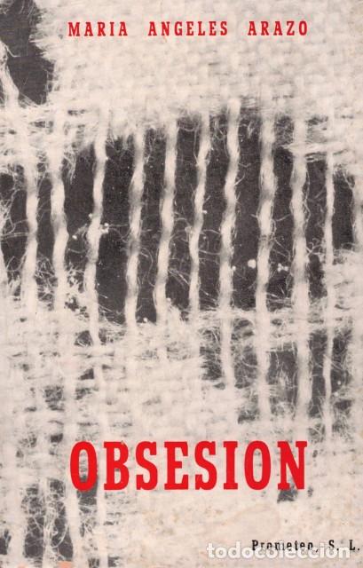 Libros: Obsesi&oacute;n - Arazo, Mar&iacute;a Angeles - Foto 1