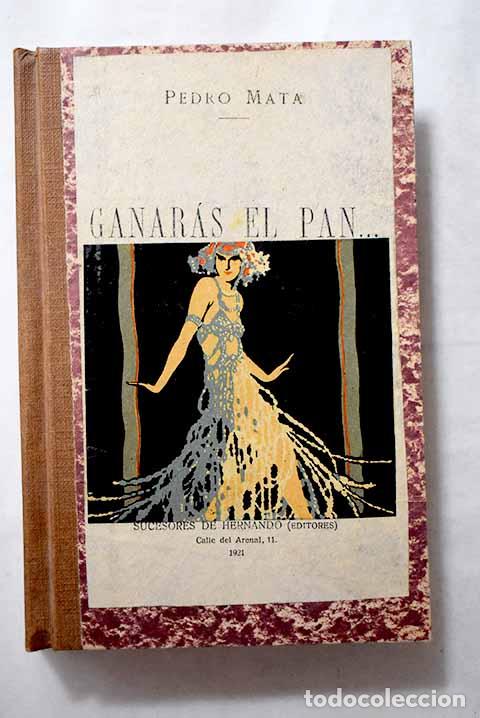 Libros: Ganar&aacute;s el pan: Mata, Pedro.- Mata, Pedro - Foto 1