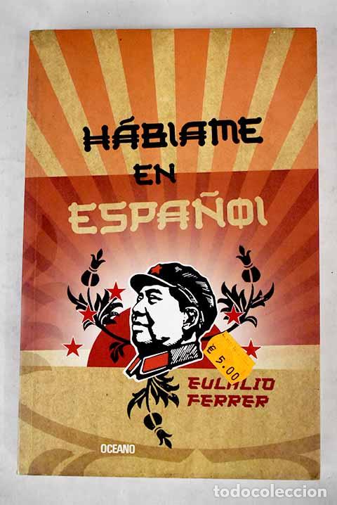 Libros: H&aacute;blame en espa&ntilde;ol: Ferrer, Eulalio.- Ferrer, Eulalio - Foto 1