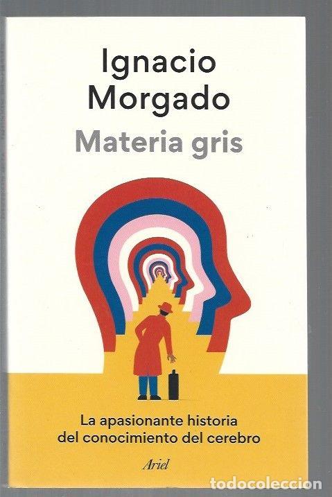 Libros: MATERIA GRIS - MORGADO, IGNACIO - Foto 1