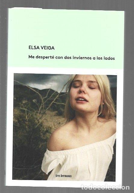 Libros: ME DESPERTE CON DOS INVIERNOS A LOS LADOS - VEIGA, ELSA - Foto 1