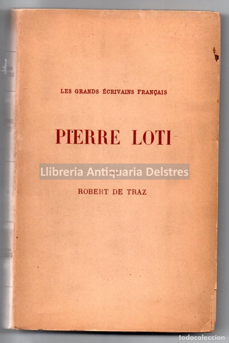 Libros: Traz, Robert de. - Pierre Loti. - Foto 1