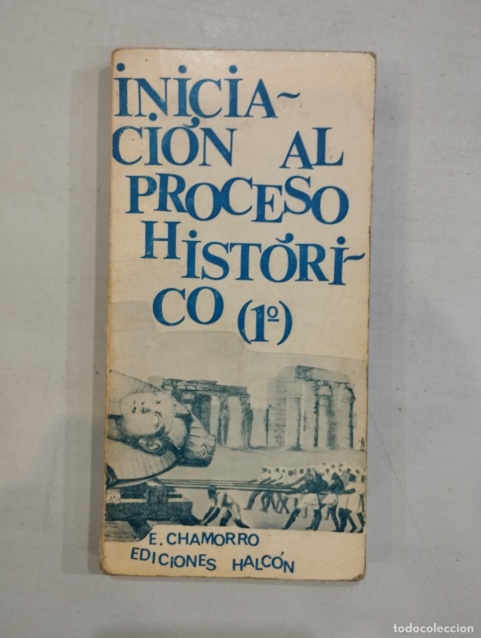 Libros: Eduardo Chamorro - Iniciaci&oacute;n al proceso hist&oacute;rico (I) - Foto 1