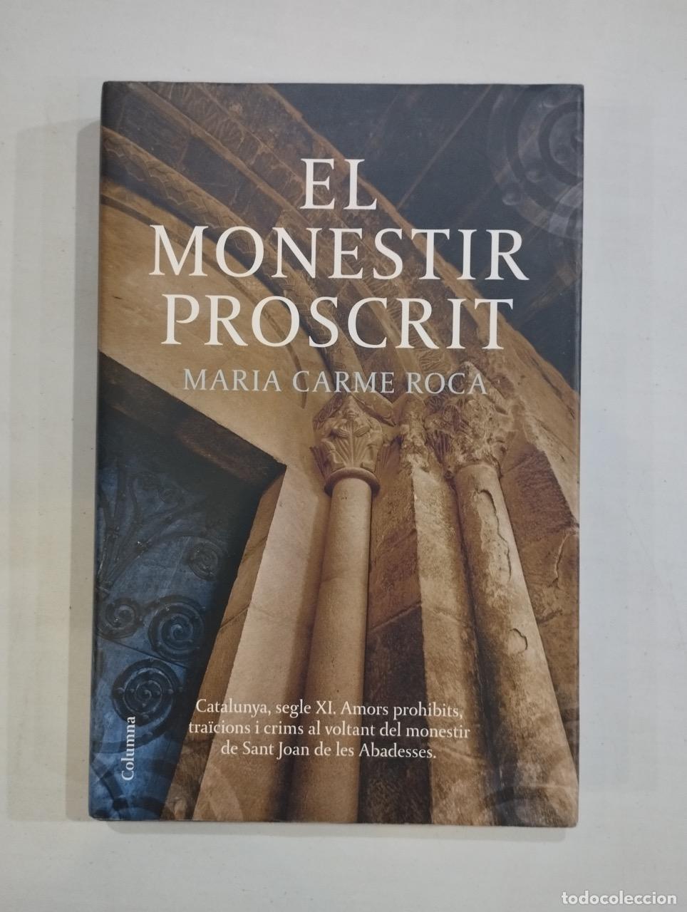 Libros: Maria Carme Roca - El monestir Proscrit - Foto 1