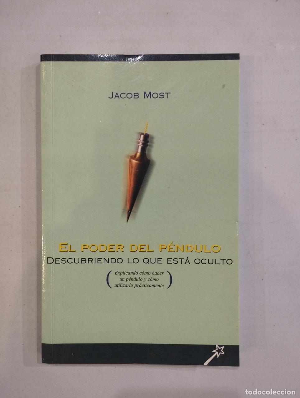 Libros: Jacob Most - El poder del p&eacute;ndulo. Descubriendo lo que est&aacute; oculto - Foto 1
