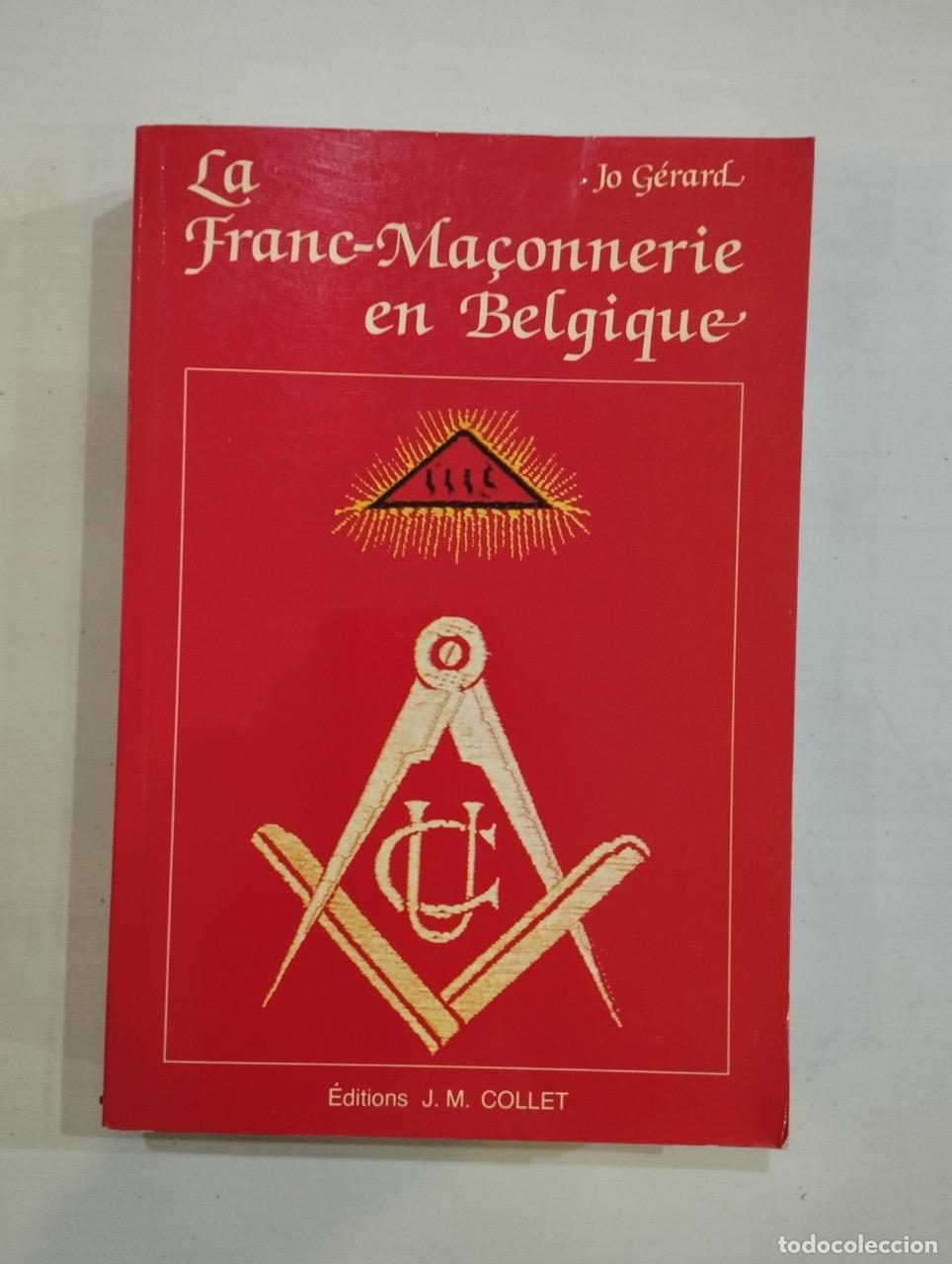 Libros: Jo G&eacute;rard - La Franc-Ma&ccedil;onnerie en Belgique - Foto 1