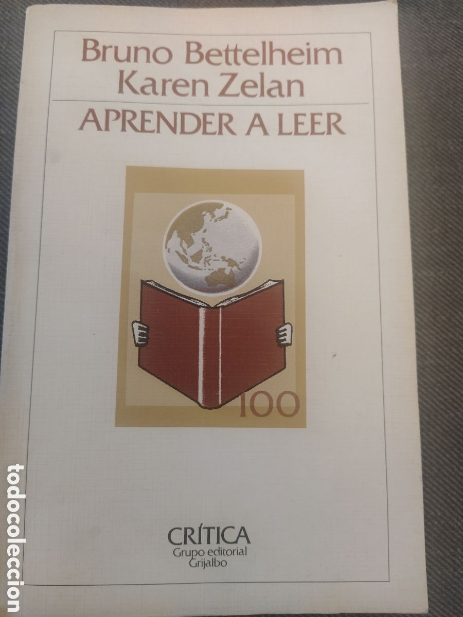 Libros: Bruno Bettelheim y Karen Zelan. Aprender a leer. Cr&iacute;tica, 1983 - Foto 1