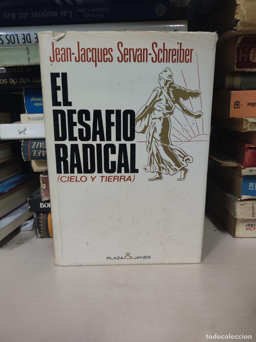 Libros: El Desaf&iacute;o Radical - Jean-Jacques Servan-Schreiber - Foto 1