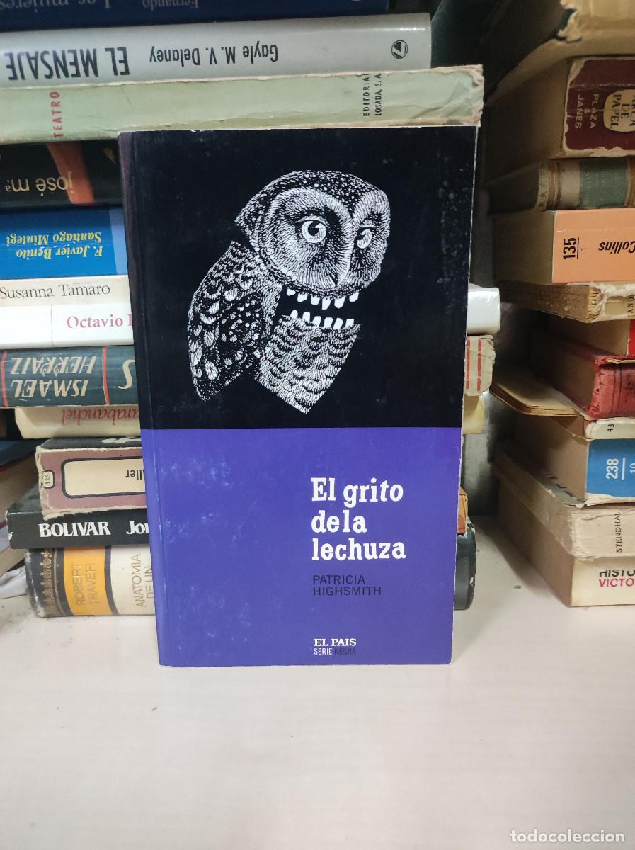 Libros: EL GRITO DE LA LECHUZA PATRICIA HIGHSMITH - Foto 1