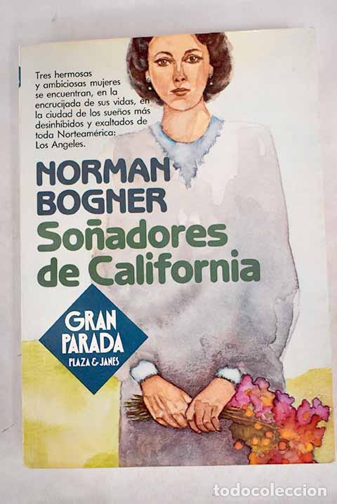 Libros: So&ntilde;adores de California.- Bogner, Norman - Foto 1