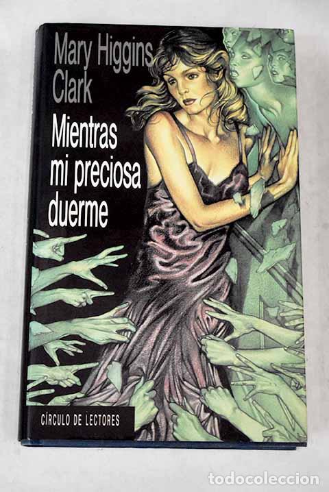 Libros: Mientras mi preciosa duerme.- Clark, Mary Higgins - Foto 1
