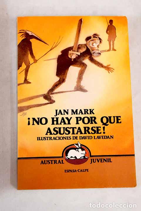 Libros: &iexcl;No hay por que asustarse!.- Mark, Jan - Foto 1