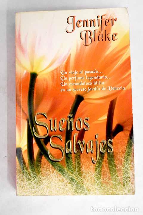 Libros: Sue&ntilde;os salvajes: Blake, Jennifer.- Blake, Jennifer - Foto 1