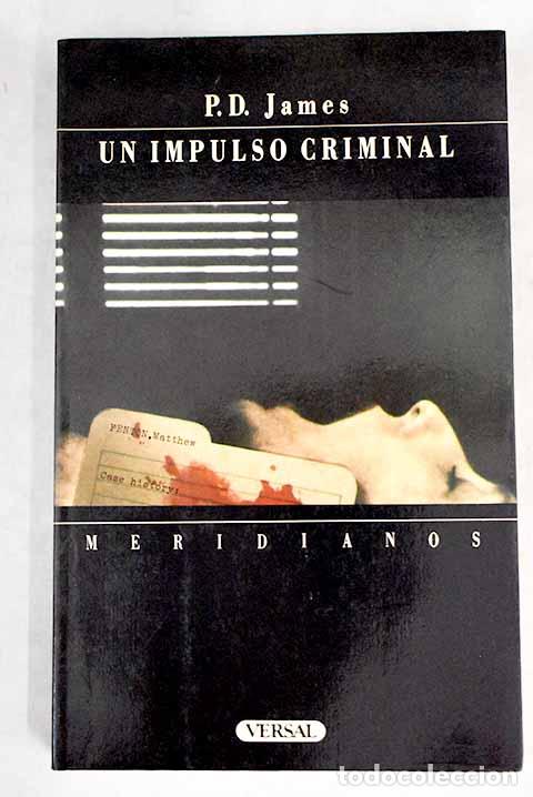Libros: Un impulso criminal: James, P. D..- James, P. D. - Foto 1