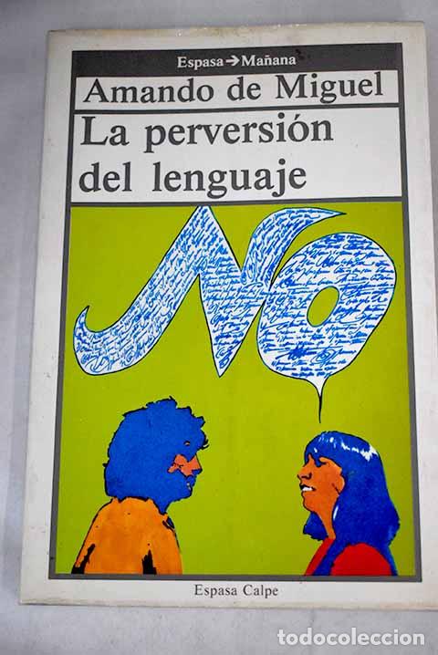 Libros: La perversi&oacute;n del lenguaje.- Miguel, Amando de - Foto 1