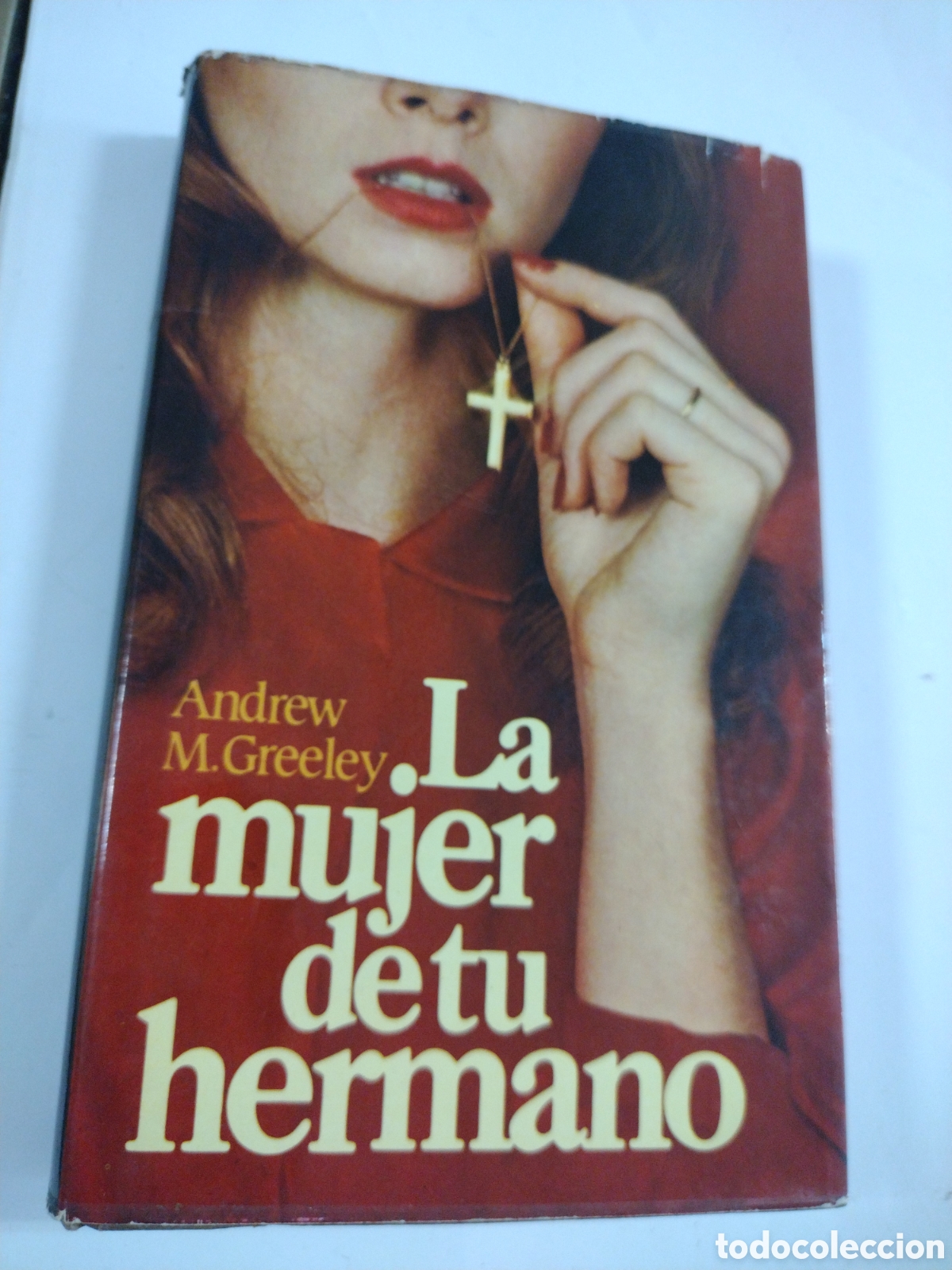 Libros: LA MUJER DE TU HERMANO - ANDREW M. GREELEY - Foto 1