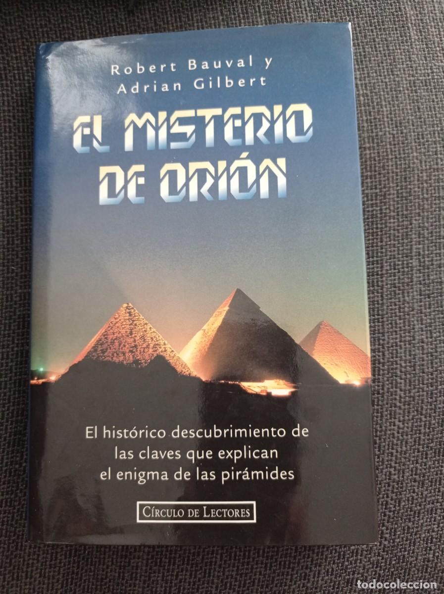 Libros: Libro El misterio de Ori&oacute;n. Robert Bauval y Adri&aacute;n Gilbert. C&iacute;rculo de lectores. 1996. - Foto 1