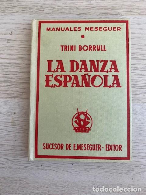 Libros: LA DANZA ESPA&Ntilde;OLA - TRINI BORRULL - Foto 1
