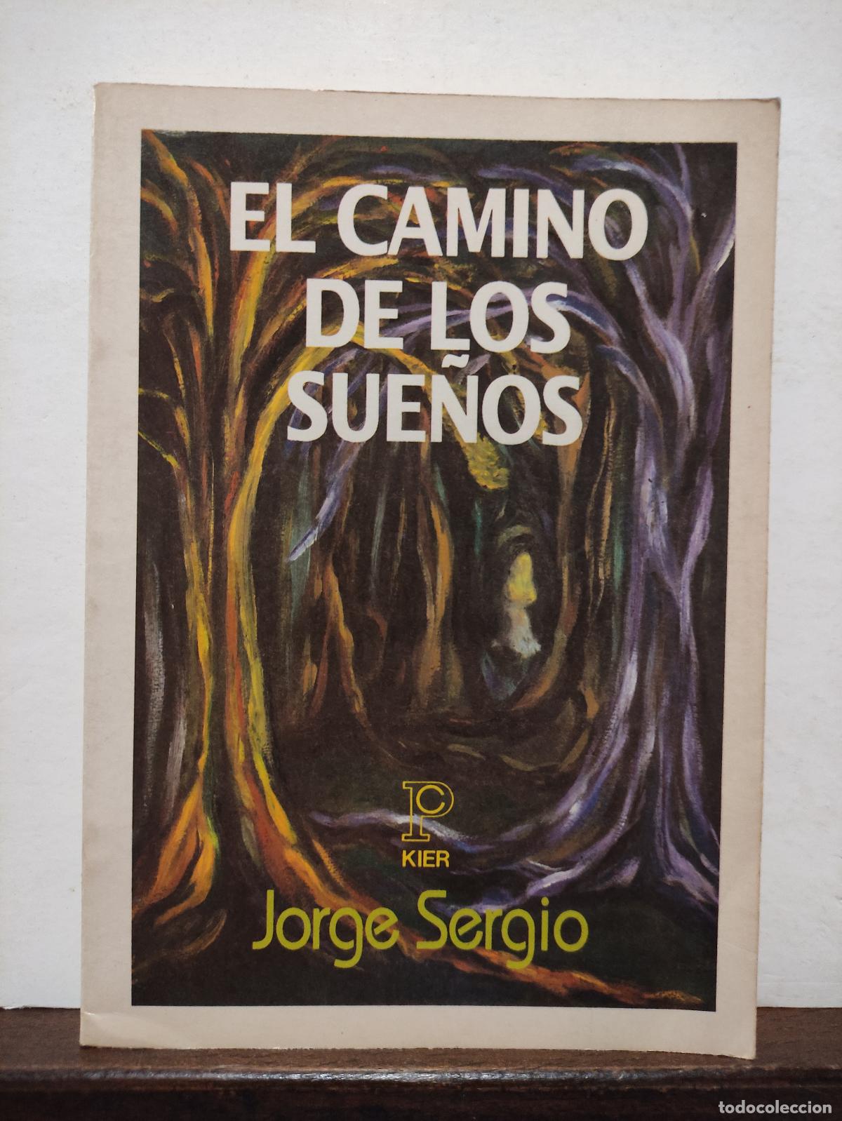 Libros: EL CAMINO DE LOS SUE&Ntilde;OS - JORGE SERGIO - Foto 1