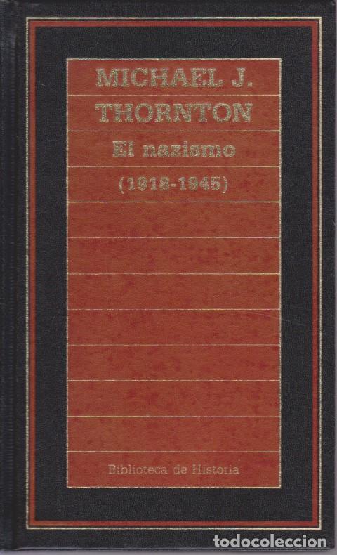 Libros: EL NAZISMO. 1918-1945 - MICHAEL J. THORNTON - Foto 1