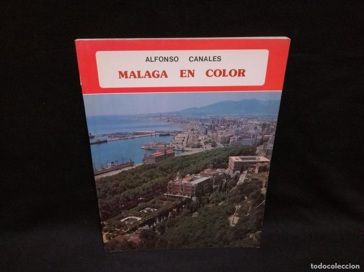 Libros: LIBRO - MALAGA EN COLOR - ALFONSO CANALES - 1978 - Foto 1