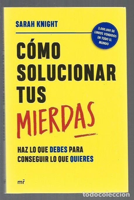 Libros: COMO SOLUCIONAR TUS MIERDAS - KNIGHT, SARAH - Foto 1