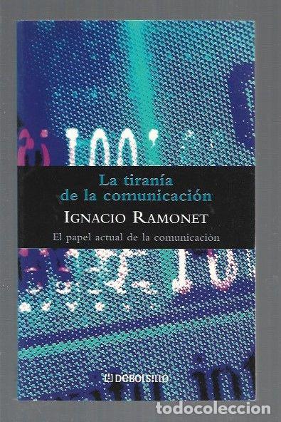 Libros: TIRANIA DE LA COMUNICACION - LA - RAMONET, IGNACIO - Foto 1