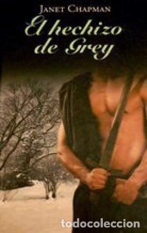Libros: EL HECHIZO DE GREY - Chapman,Janet - Foto 1