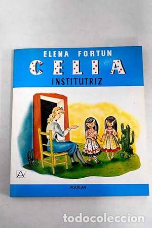 Libros: CELIA INSTITUTRIZ - Fort&uacute;n,Elena - Foto 1