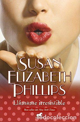 Libros: LL&Aacute;MAME IRRESISTIBLE - Phillips,Susan Elizabeth - Foto 1