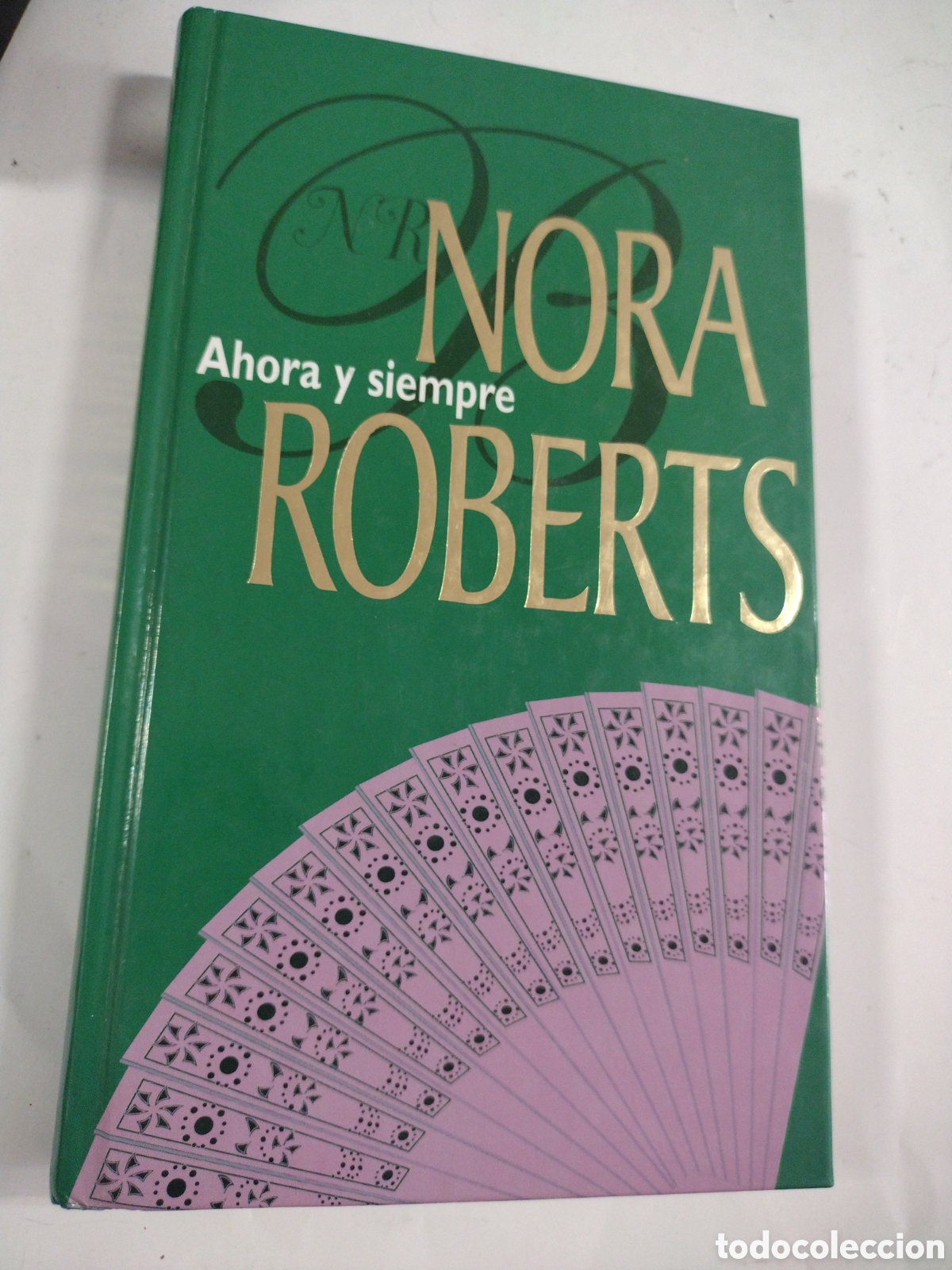 Libros: AHORA Y SIEMPRE - NORA ROBERTS - Foto 1