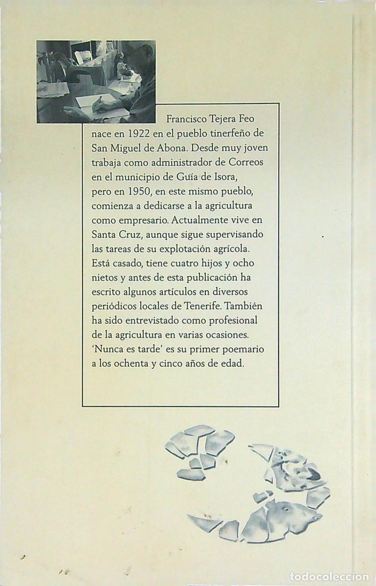 Libros: NUNCA ES TARDE - FRANCISCO TEJERA FEO - 2007 - CANARIAS - Foto 4