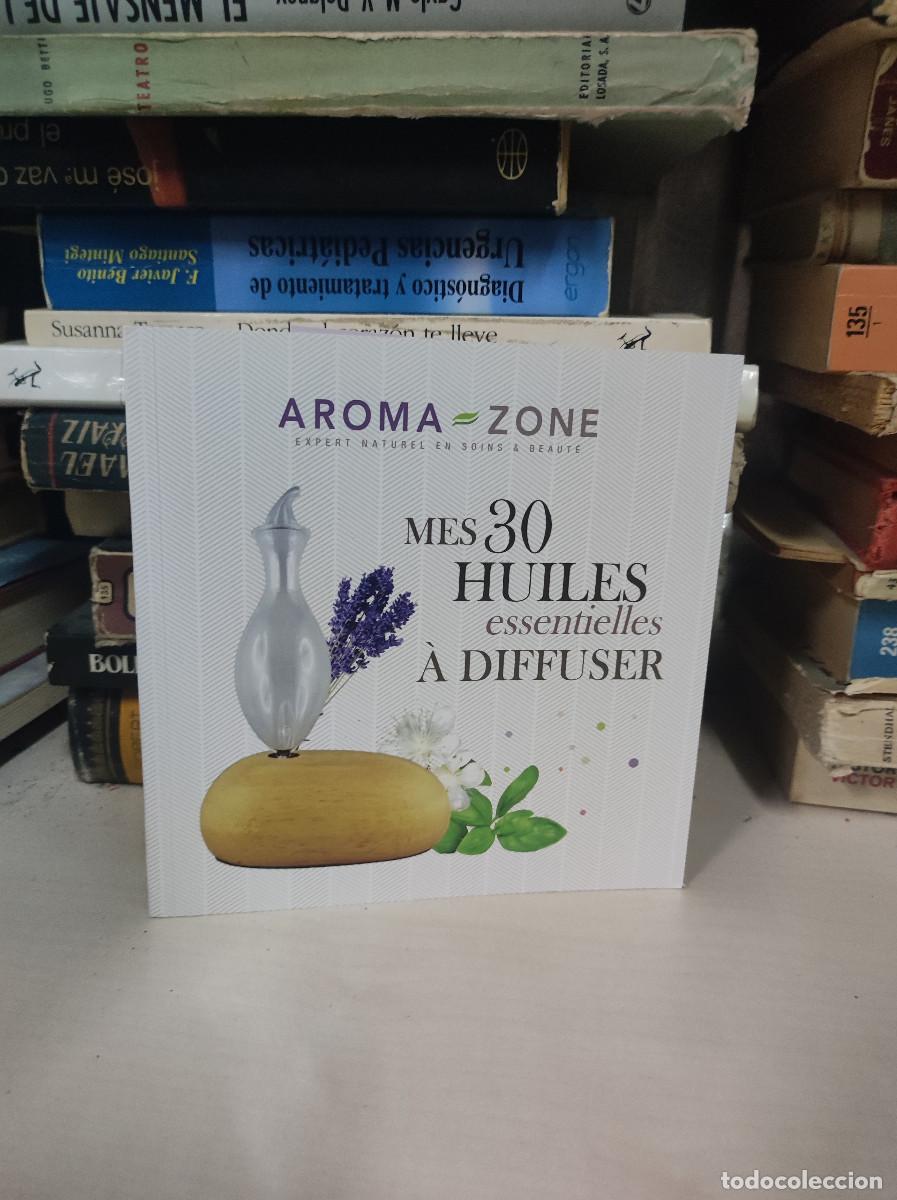 Livres: MES 30 HUILES ESSENTIELLES A DIFFUSER AROMA ZONA