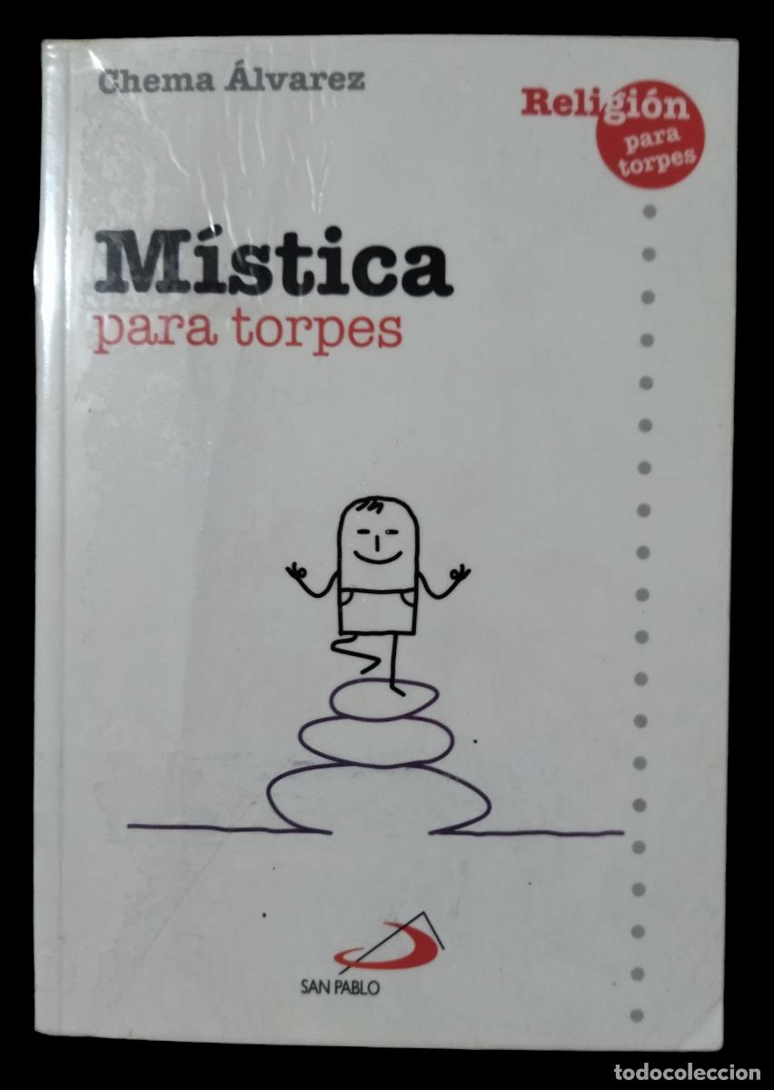 Libros: MISTICA PARA TORPES / CHEMA &Aacute;LVAREZ. 2015. - Foto 3