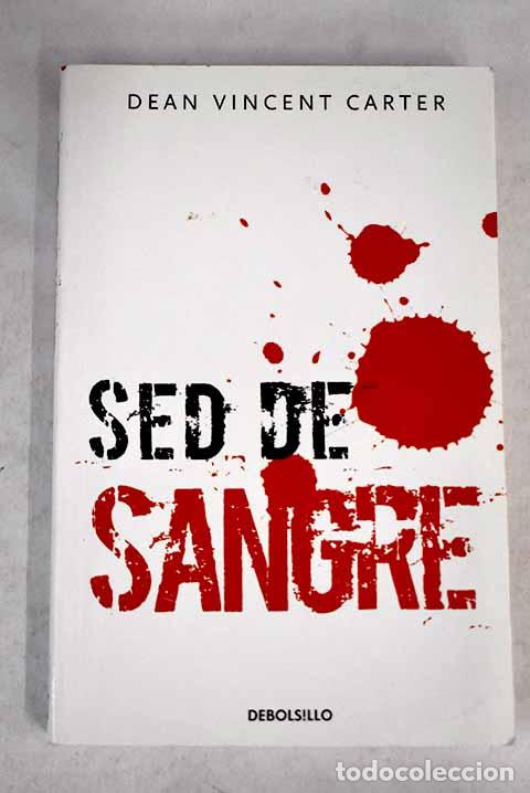 Libros: Sed de sangre: Carter, Dean Vincent.- Carter, Dean Vincent - Foto 1