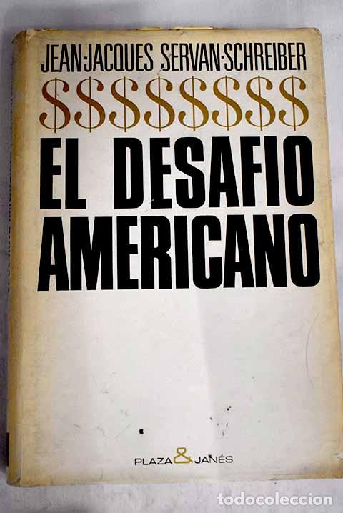Libros: El desaf&iacute;o americano.- Servan-Schreiber, Jean-Jacques - Foto 1