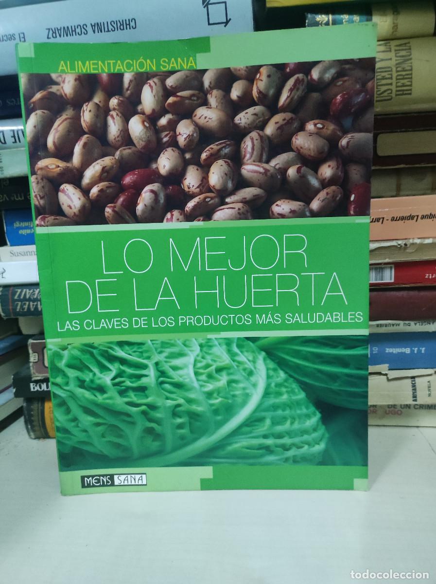 Libri di seconda mano: Lo mejor de la huerta. Las claves de los productos m&aacute;s saludables.