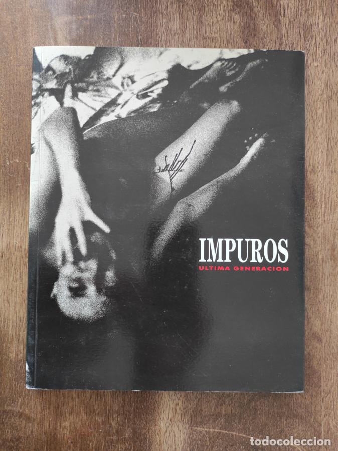 Libros: IMPUROS &uacute;ltima generaci&oacute;n - Canogar, Daniel. Exp&oacute;sito, Marcelo, ... - Foto 1