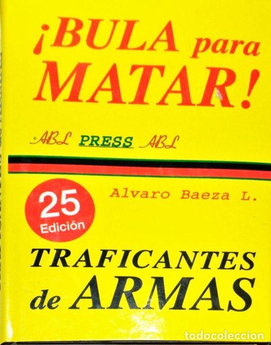 Libros: Bula para matar traficantes de armas - BAEZA, &Aacute;LVARO - Foto 1