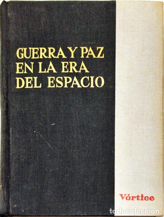 Libros: Guerra y paz en la era del espacio - GAVIN, JAMES M. - Foto 1