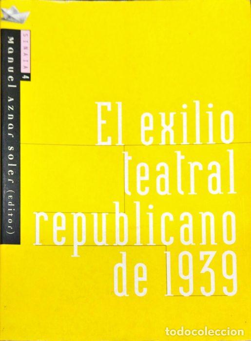 Libros: El exilio teatral republicano de 1939 - VVAA - Foto 1