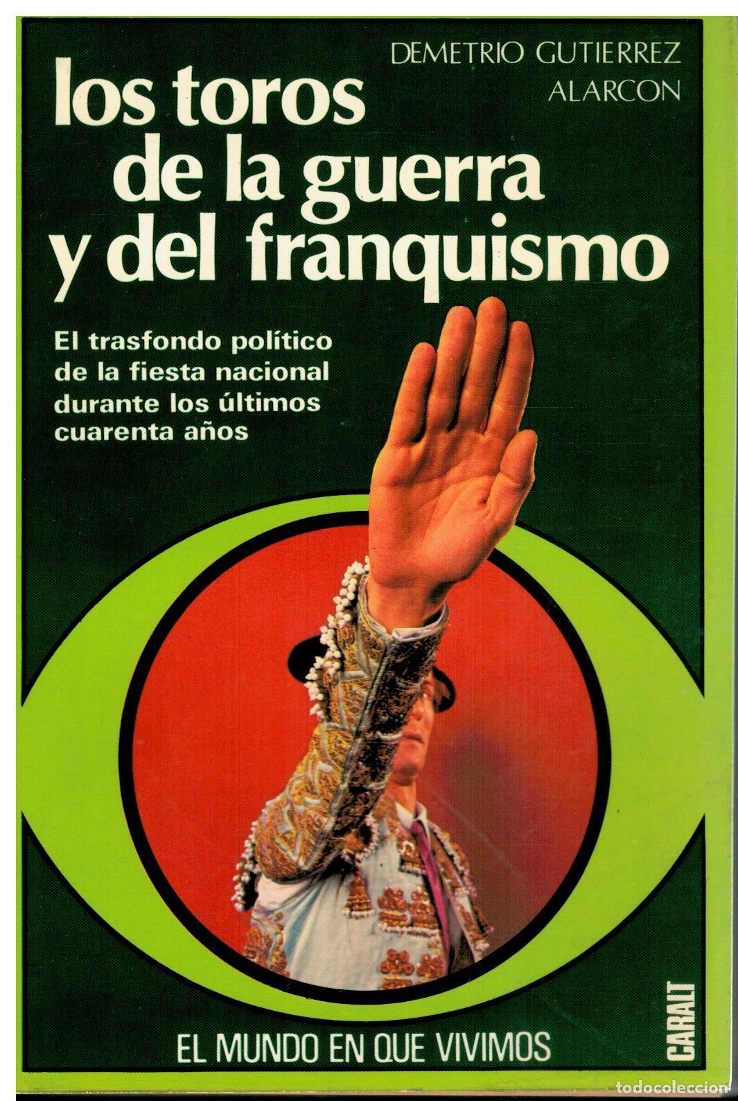 Libri di seconda mano: LOS TOROS DE LA GUERRA Y DEL FRANQUISMO. 1&ordf; edici&oacute;n.